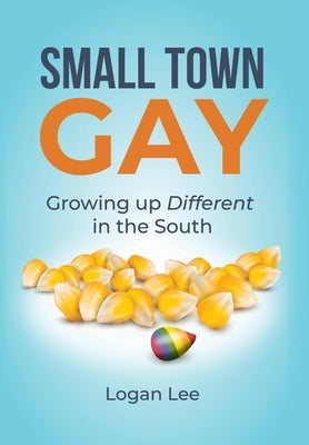Small Town Gay by Lee, Logan