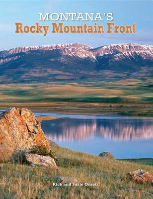 Montana's Rocky Mountain Front by Graetz, Rick