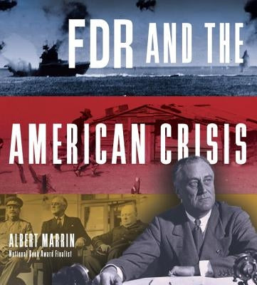 FDR and the American Crisis by Marrin, Albert