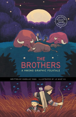 The Brothers: A Hmong Graphic Folktale by Yang, Sheelue