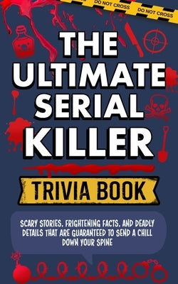 Serial Killer Trivia by Facts, Spooky