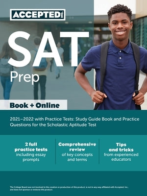 SAT Prep 2021-2022 with Practice Tests: Study Guide Book and Practice Questions for the Scholastic Aptitude Test by Accepted