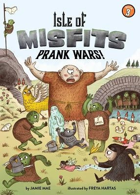 Isle of Misfits 3: Prank Wars! by Mae, Jamie
