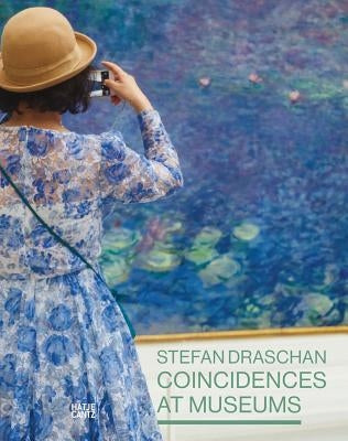 Coincidences at Museums: By Stefan Draschan by Draschan, Stefan