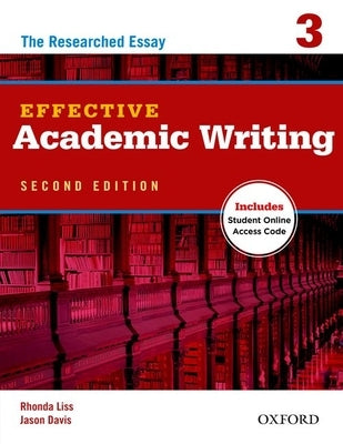 Effective Academic Writing 2e Student Book 3 by Liss, Rhonda