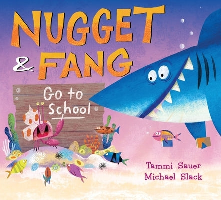Nugget and Fang Go to School by Sauer, Tammi