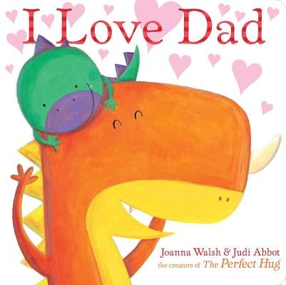 I Love Dad by Walsh, Joanna