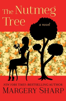 The Nutmeg Tree by Sharp, Margery