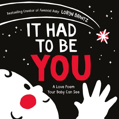 It Had to Be You: A Valentine's Day Book for Kids by Brantz, Loryn