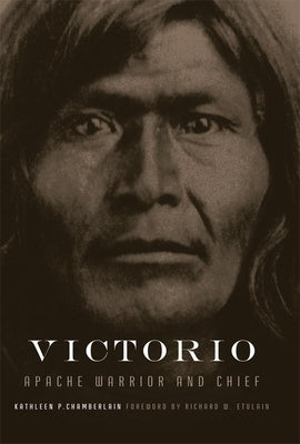 Victorio, 22: Apache Warrior and Chief by Chamberlain, Kathleen P.