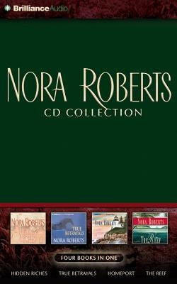 Nora Roberts CD Collection: Hidden Riches/True Betrayals/Homeport/The Reef by Roberts, Nora