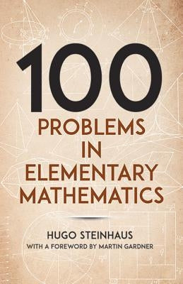 One Hundred Problems in Elementary Mathematics by Steinhaus, Hugo