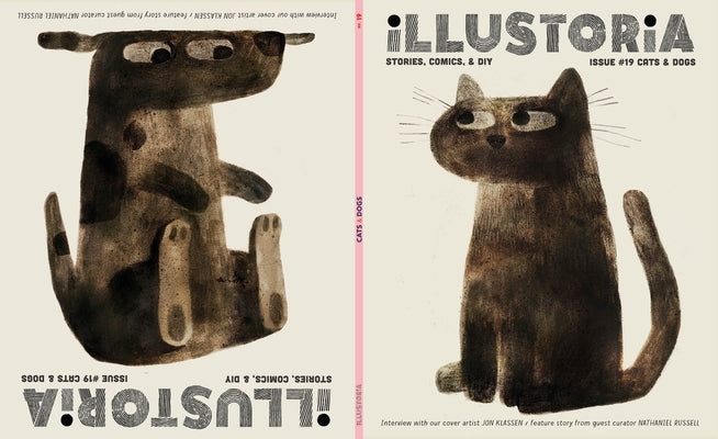 Illustoria: Cats & Dogs: Issue #19: Stories, Comics, Diy, for Creative Kids and Their Grownups by Haidle, Elizabeth