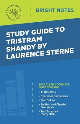 Study Guide to Tristram Shandy by Laurence Sterne by Intelligent Education