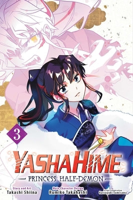 Yashahime: Princess Half-Demon, Vol. 3 by Takahashi, Rumiko