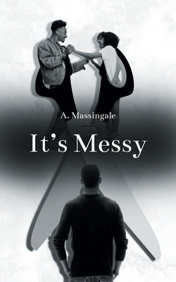 It's Messy by Massingale, A.