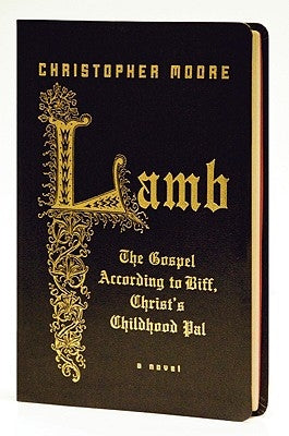 Lamb: The Gospel According to Biff, Christ's Childhood Pal by Moore, Christopher