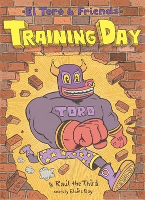 Training Day: El Toro & Friends by Ra&#250;l the Third
