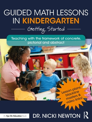 Guided Math Lessons in Kindergarten: Getting Started by Newton, Nicki