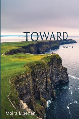 Toward by Linehan, Moira