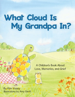What Cloud Is My Grandpa In? by Vesey, Kim