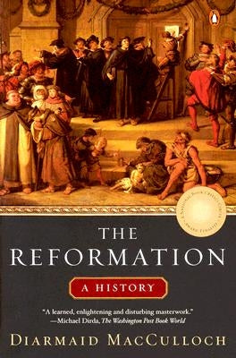 The Reformation: A History by MacCulloch, Diarmaid