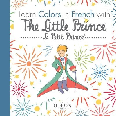 Learn Colors in French with The Little Prince by Saint-Exup&#233;ry, Antoine de