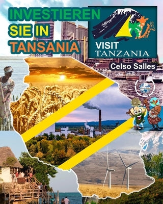 INVESTIEREN SIE IN TANSANIA - Visit Tanzania - Celso Salles: Investieren Sie in die Afrika-Sammlung by Salles, Celso