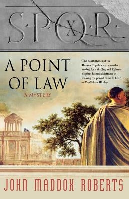 Spqr X: A Point of Law: A Mystery by Roberts, John Maddox
