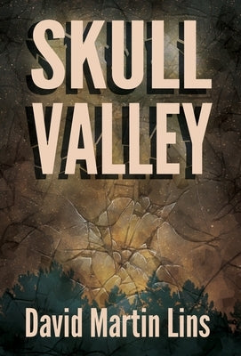 Skull Valley by Lins, David Martin