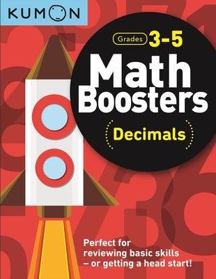 Math Boosters: Decimals by Kumon, Kumon Publishing North America