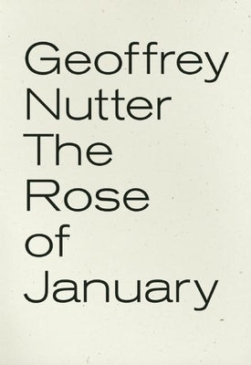 The Rose of January by Nutter, Geoffrey