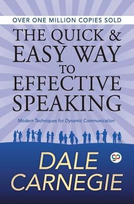 The Quick and Easy Way to Effective Speaking by Carnegie, Dale