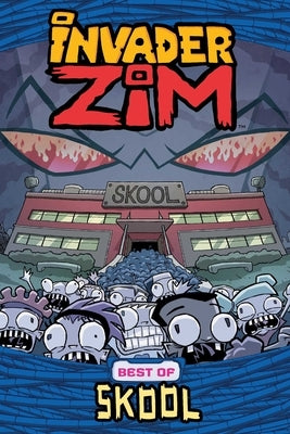 Invader Zim Best of Skool by Trueheart, Eric