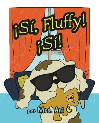 ¡Sí, Fluffy! ¡Sí! (Spanish Edition) by Ani