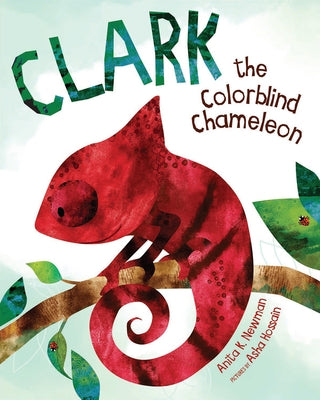 Clark the Colorblind Chameleon by Hossain, Asha
