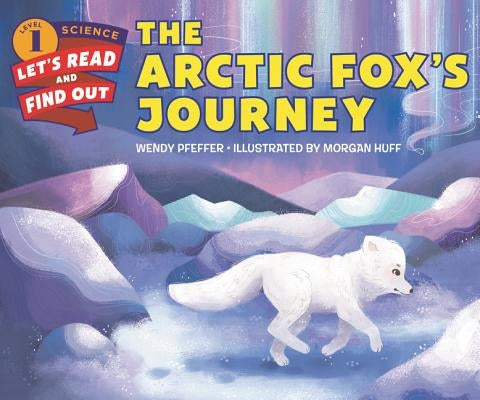 The Arctic Fox's Journey by Pfeffer, Wendy