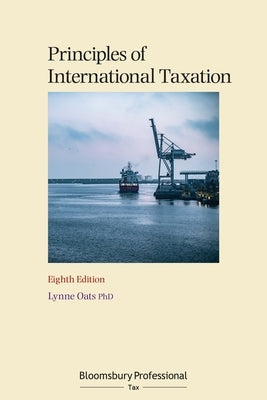 Principles of International Taxation by Oats, Lynne