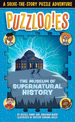 Puzzlooies! the Museum of Supernatural History: A Solve-The-Story Puzzle Adventure by Ginns, Russell