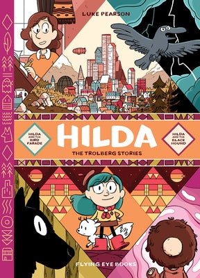 Hilda: The Trolberg Stories: Hilda and the Bird Parade / Hilda and the Black Hound by Pearson, Luke