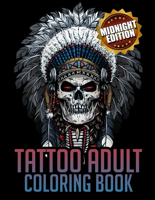 Tattoo Midnight Coloring Book: Awesome Beautiful Modern and Relaxing Tattoo Designs for Men and Women Teens by Coloring Book, Wolves