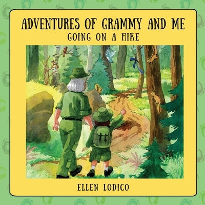 Adventures of Grammy and Me: Going on a Hike by Lodico, Ellen
