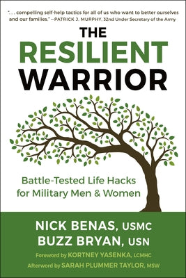 The Resilient Warrior: Battle-Tested Life Hacks for Military Men & Women by Benas, Nick