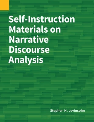 Self-Instruction Materials on Narrative Discourse Analysis by Levinsohn, Stephen H.