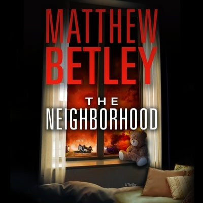 The Neighborhood by Betley, Matthew