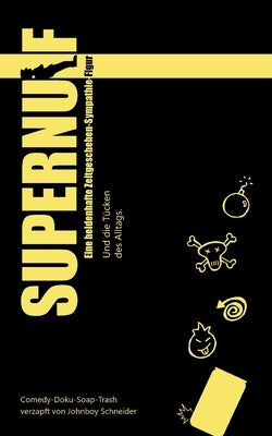 Supernulf: Und die Tücken des Alltags by Schneider, Johnboy