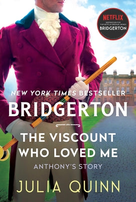 Viscount Who Loved Me: Bridgerton by Quinn, Julia