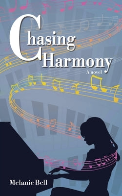 Chasing Harmony by Bell, Melanie