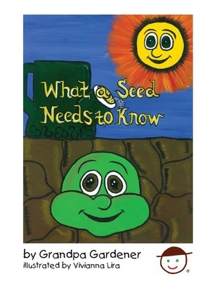 What a Seed Needs to Know by Van Nostrand, Willard R.