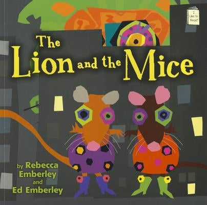 The Lion and the Mice by Emberley, Rebecca